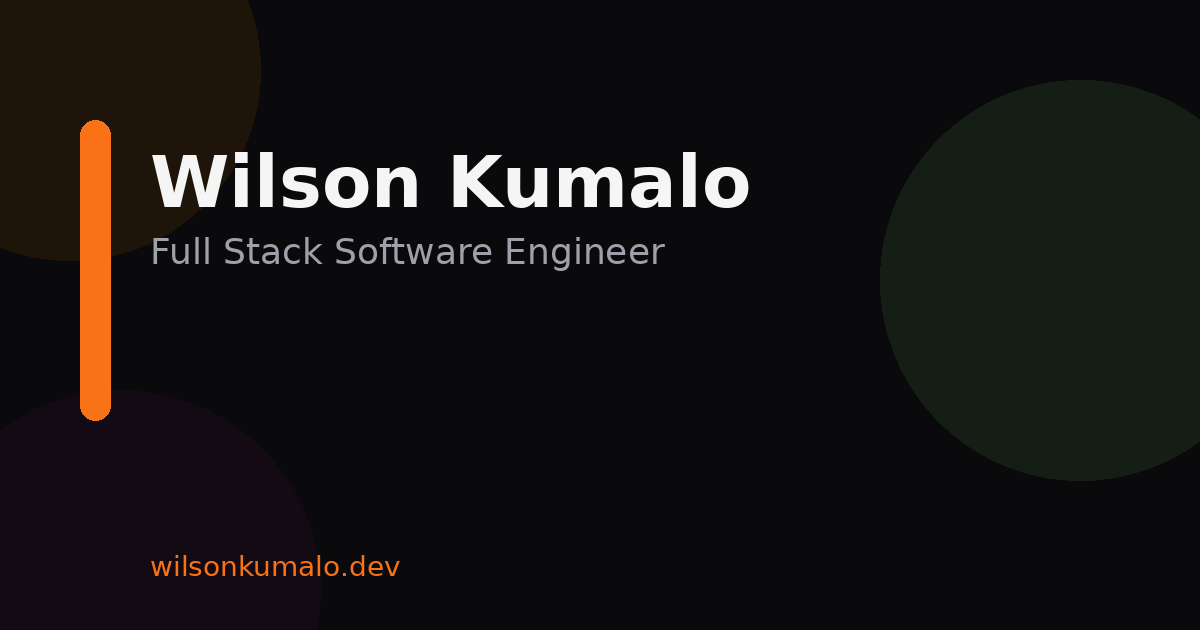 Wilson Kumalo | Full Stack Software Engineer & Systems Architect